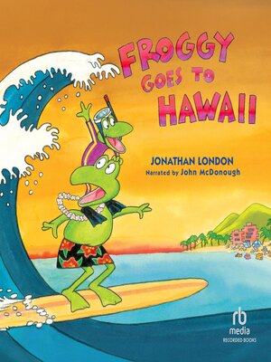 cover image of Froggy Goes to Hawaii